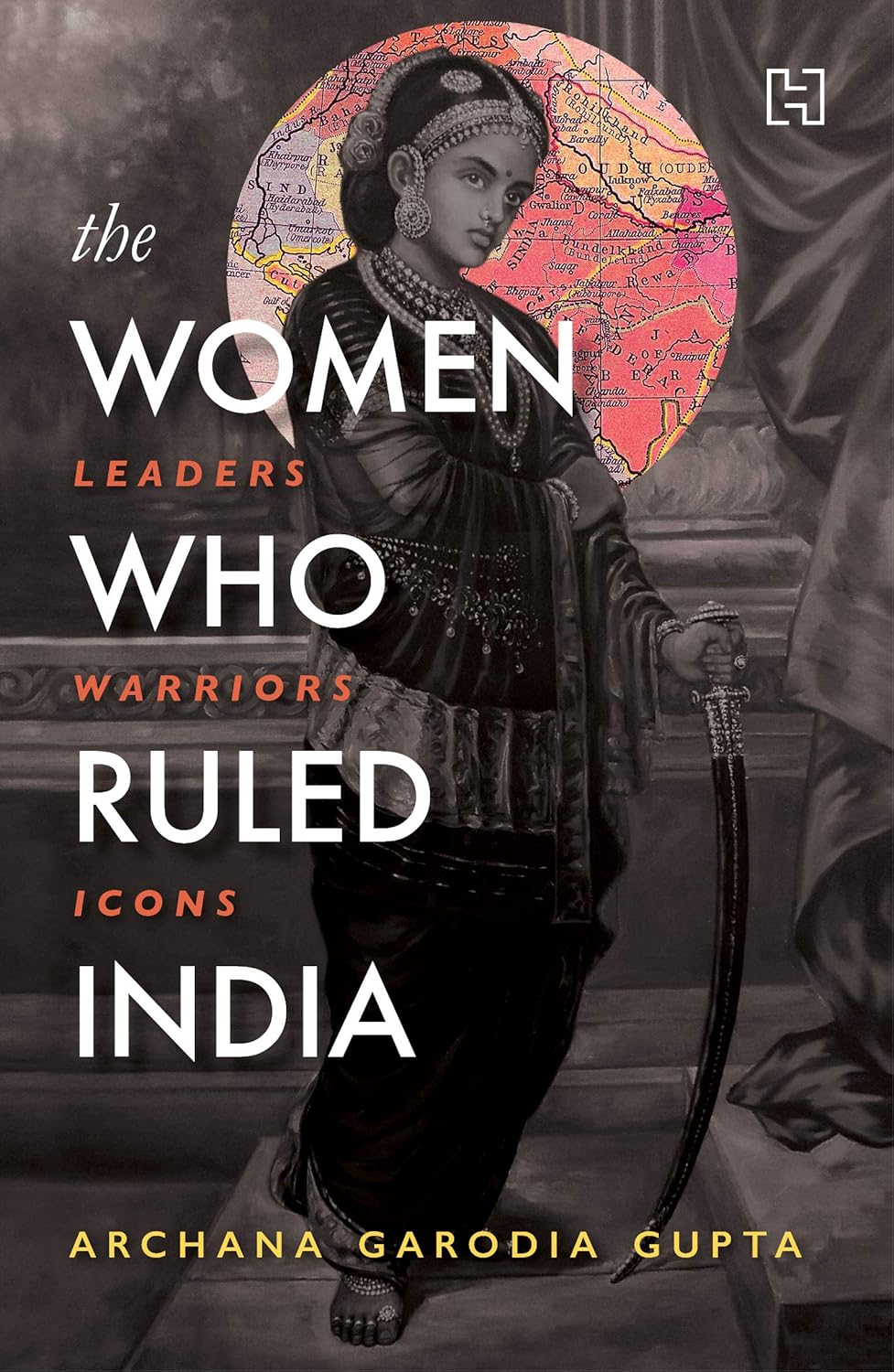 Women Who Ruled India